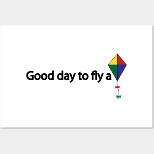 Good day to fly a kite Posters and Art